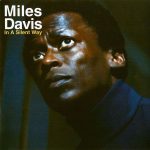 Miles Davis – In a Silent Way