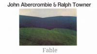 John Abercrombie & Ralph Towner – Fable