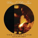 The Miles Davis Quartet – When I Fall in Love