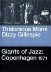 Thelonious Monk, Dizzy Gіllеѕріе – Giants of Jazz: Copenhagen 1971