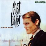 Chet Baker – Chet Baker In New York  (Full Album)