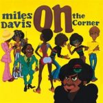 Miles Davis – On The Corner (Full Album)