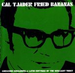 Cal Tjader – Fried Bananas