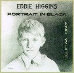 Eddie Higgins – A Portrait In Black And White (Full Album)