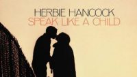 Herbie Hancock – Speak Like A Child (Full Album)