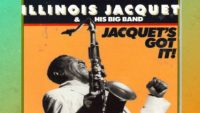 Illinois Jacquet & His Big Band — Jacquet’s Got It (Full Album)