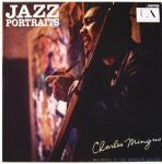 Charles Mingus – Jazz Portraits: Mingus in Wonderland (Full Album)