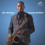 Sonny Rollins ‎– The Bridge (Full Album)