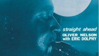 Oliver Nelson With Eric Dolphy – Straight Ahead (Full Album)