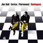 Jim Hall / Enrico Pieranunzi – Duologues (Full Album)