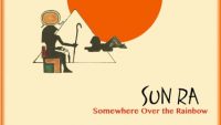 Sun Ra  ‎– Somewhere Over The Rainbow (1977/2018 Live Album)
