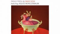 Paolo Fresu & Omar Sosa featuring Jaques Morelenbaum ‎– Alma (Full Album)