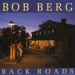 Bob Berg – Back Roads (Full Album)