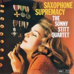 The Sonny Stitt Quartet – Saxophone Supremacy