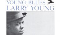 Larry Young – Young Blues (Full Album)
