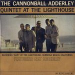 Cannonball Adderley Quintet – At the Lighthouse (Full Album)