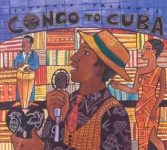 Putumayo Presents – Congo To Cuba