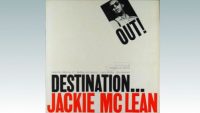 Jackie McLean ‎– Destination… Out!