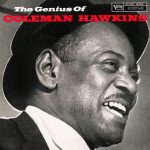 Coleman Hawkins – The Genius Of Coleman Hawkins (Expanded Edition)