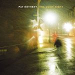 Pat Metheny – One Quiet Night