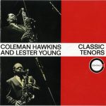 Coleman Hawkins / Lester Young – Classic Tenors