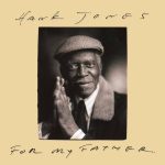 Hank Jones – For My Father