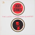 The Lucky Thompson Quartet – Lucky Strikes