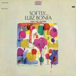 Luiz Bonfa – Softly …