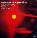 Return to Forever – Where Have I Known You Before