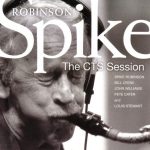 Spike Robinson – The CTS Session