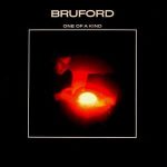 Bill Bruford / Bruford – One of a Kind