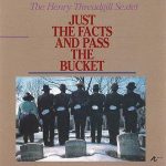 The Henry Threadgill Sextet – Just the Facts and Pass the Bucket