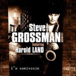 Steve Grossman Quintet featuring Harold Land – I’m Confessin’