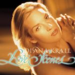 Diana Krall – Love Scenes