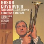 Dusko Goykovich – European Dream