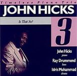 John Hicks Trio – Is That So?
