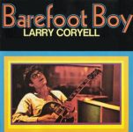 Larry Coryell – Barefoot Boy