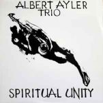 Albert Ayler – Spiritual Unity