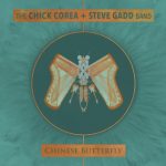 The Chick Corea + Steve Gadd Band – Chinese Butterfly