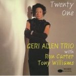 Geri Allen Trio – Twenty One
