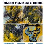 James Brandon Lewis – Resilient Vessels: Live At The Cell