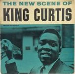 King Curtis – The New Scene of King Curtis