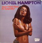 Lionel Hampton – Stop! I Don’t Need No Sympathy!