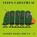 Masaru Imada Trio +2 – Green Caterpillar