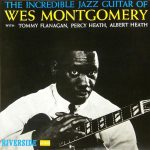 Wes Montgomery – The Incredible Jazz Guitar of Wes Montgomery