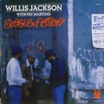 Willis Jackson With Pat Martino – Single Action