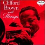 Clifford Brown – Clifford Brown With Strings