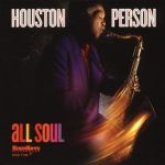 Houston Person – All Soul