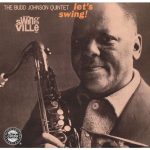 Budd Johnson Quintet – Let’s Swing!