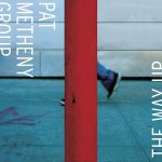 Pat Metheny Group – The Way Up